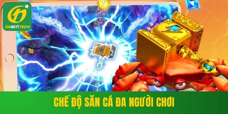 Chế độ săn cá đa người chơi