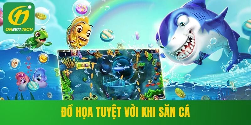 Đồ họa tuyệt vời khi săn cá