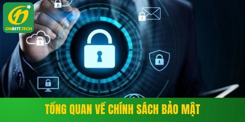 Tổng quan về chính sách bảo mật ONBET
